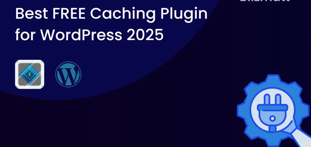 Best Free Caching Plugin for WordPress – Speed Up Your Site